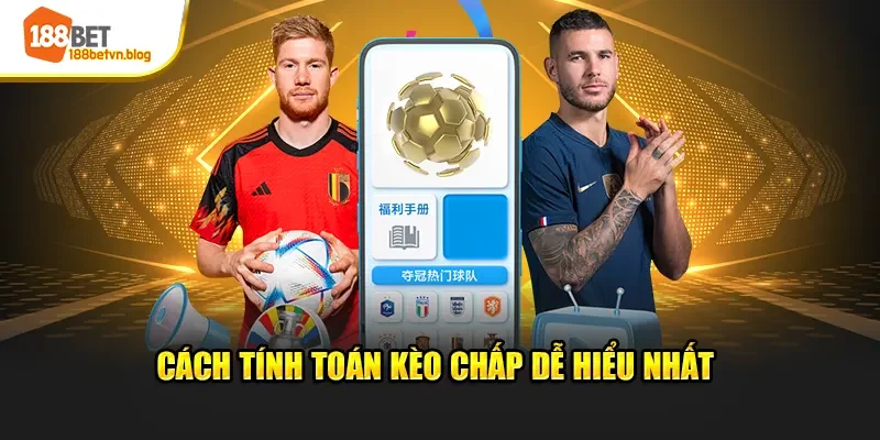 cach-tinh-toan-keo-chap-de-hieu-nhat