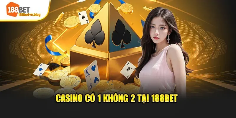 casino-co-1-khong-2-tai-188bet