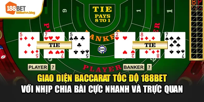 giao-dien-baccarat-toc-do-188bet-voi-nhip-chia-bai-cuc-nhanh-va-truc-quan