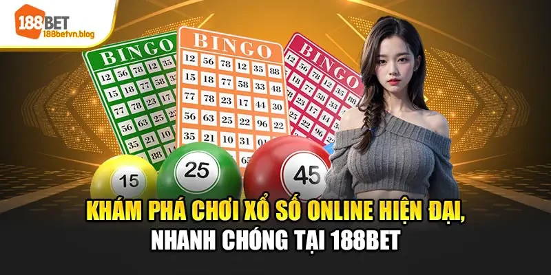 kham-pha-choi-xo-so-online-hien-dai-nhanh-chong-tai-188bet