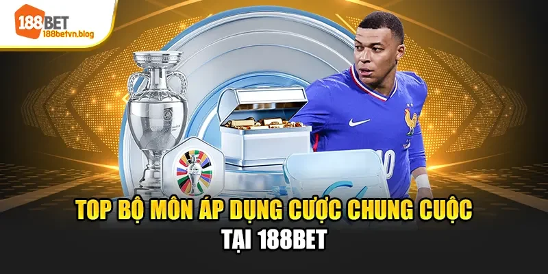 top-bo-mon-ap-dung-cuoc-chung-cuoc-tai-188bet