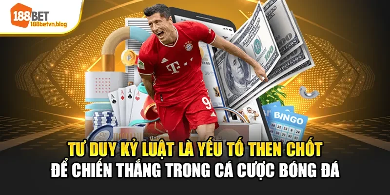 tu-duy-ky-luat-la-yeu-to-then-chot-de-chien-thang-trong-ca-cuoc-bong-da